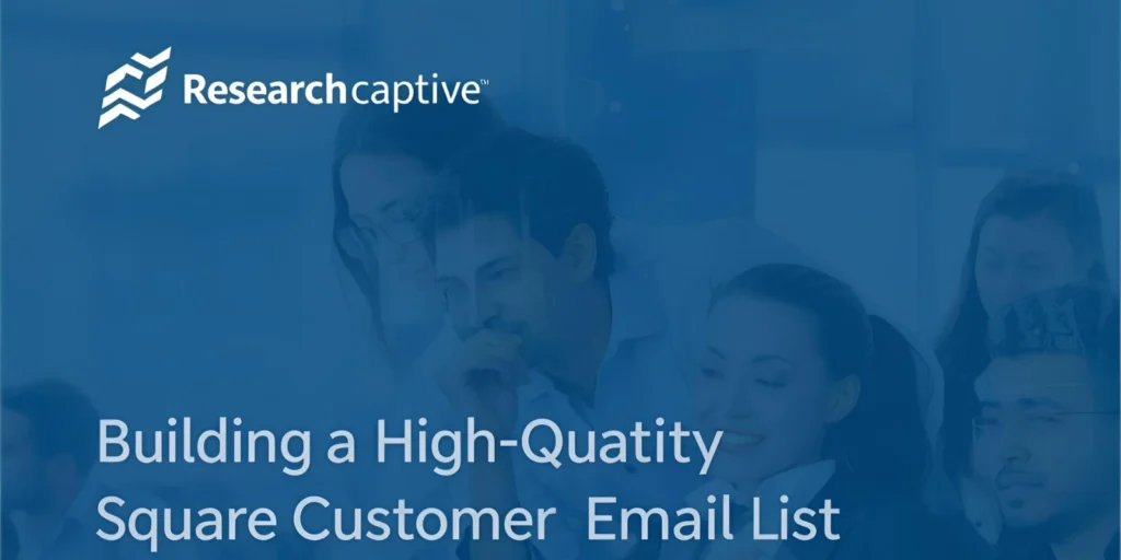 Building a High-Quality Square Customer Email List with ResearchCaptive Create a 1200×628 digital marketing banner showing professionals collaborating in an office, working on data or CRM dashboards. Title: “Building a High-Quality Square Customer Email List with ResearchCaptive.” Subtext: “Accurate, verified, and segmented for B2B outreach.” Include the ResearchCaptive logo in the left corner. Background: corporate workspace, blue and white palette, laptops, and digital connections.