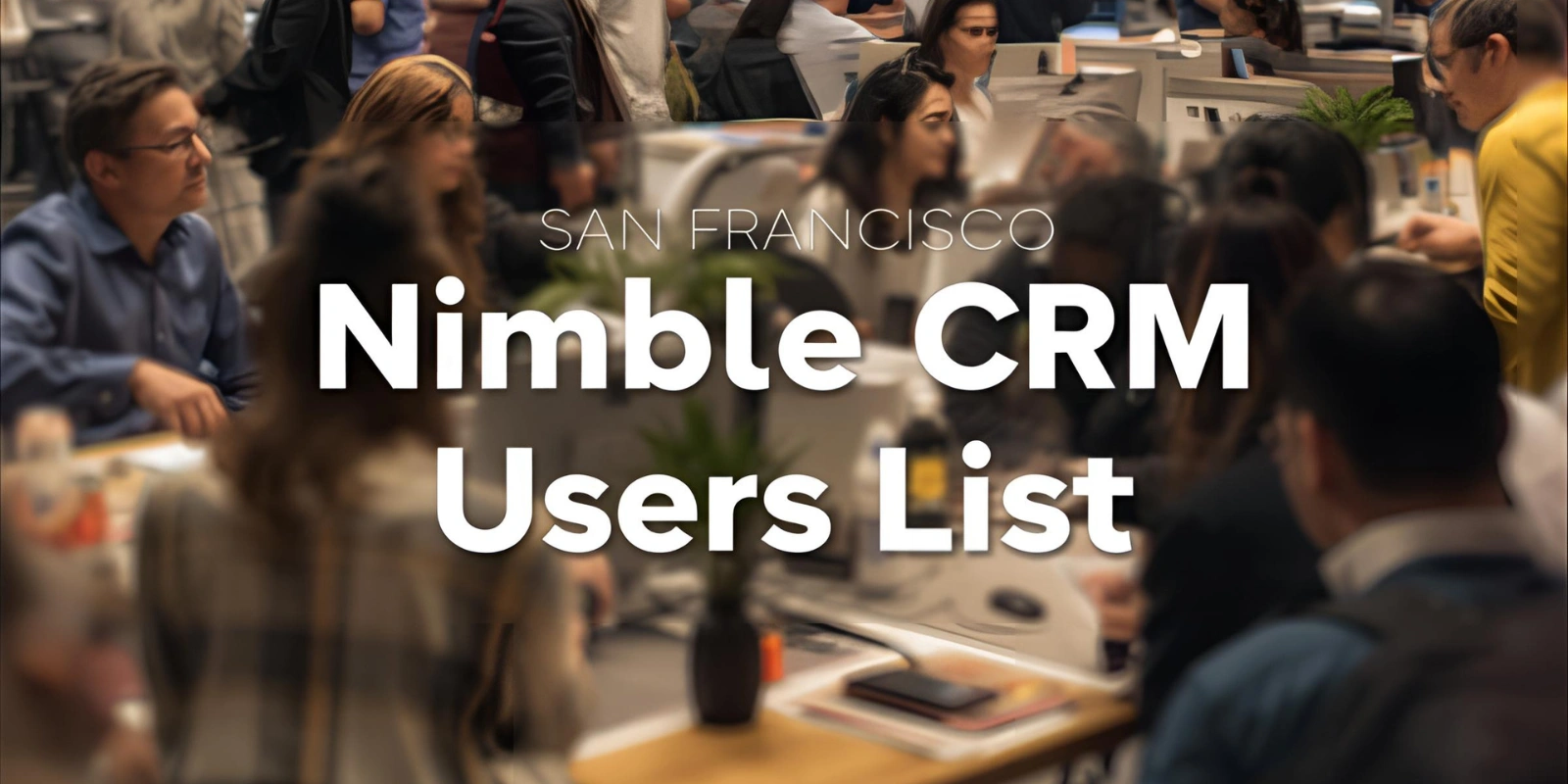 San Francisco Nimble CRM Users List